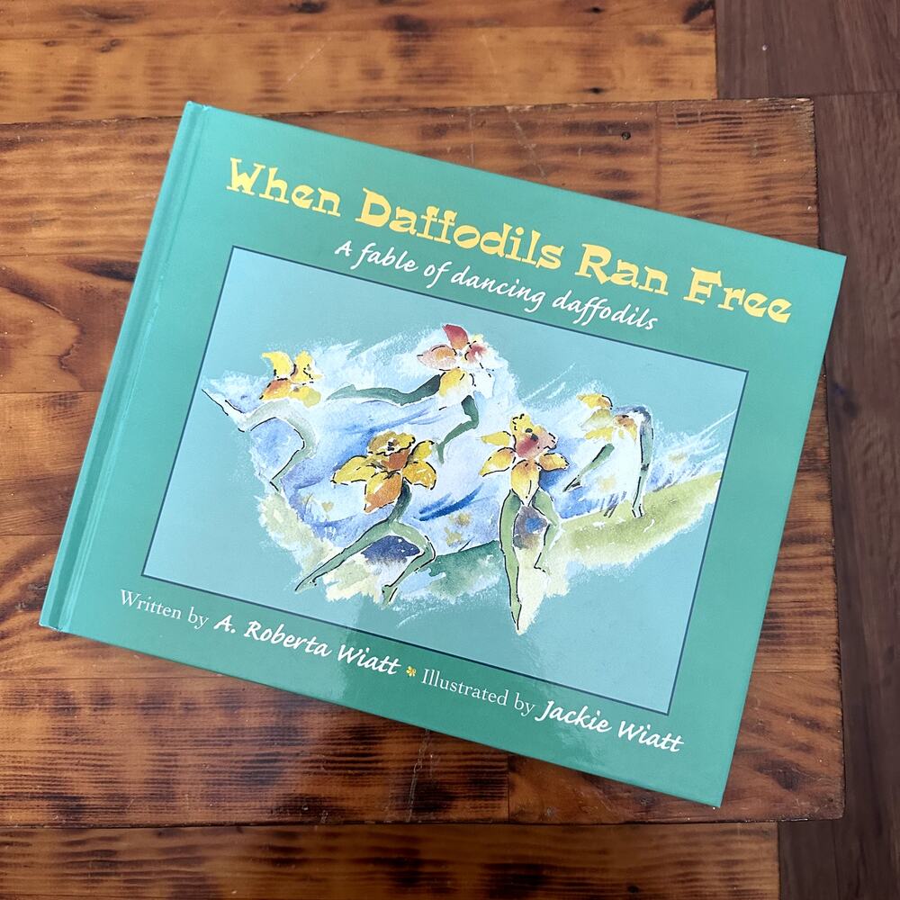 Vintage 2000 When Daffodils Run Free A Fable Of Dancing Daffodils Hardcover Book